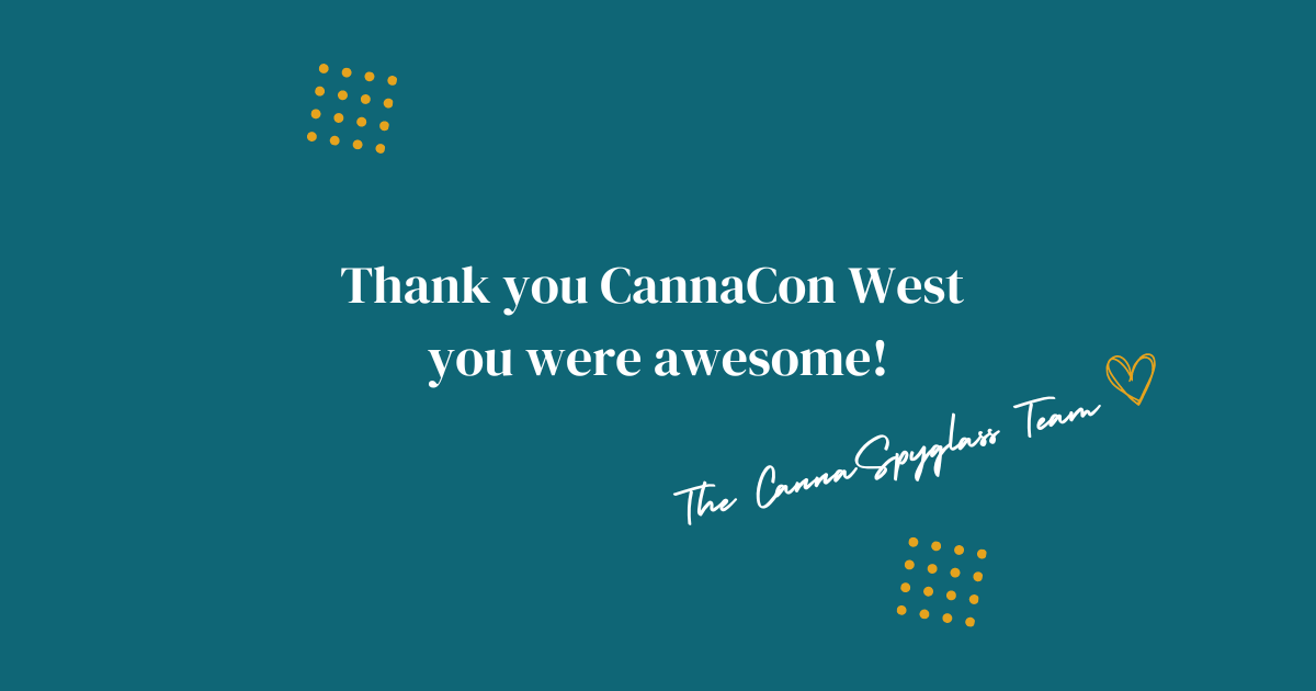 Thank you message from CannaSpyglass to CannaCon West attendees, expressing appreciation and highlighting their presence at the cannabis event, signed by The CannaSpyglass Team.