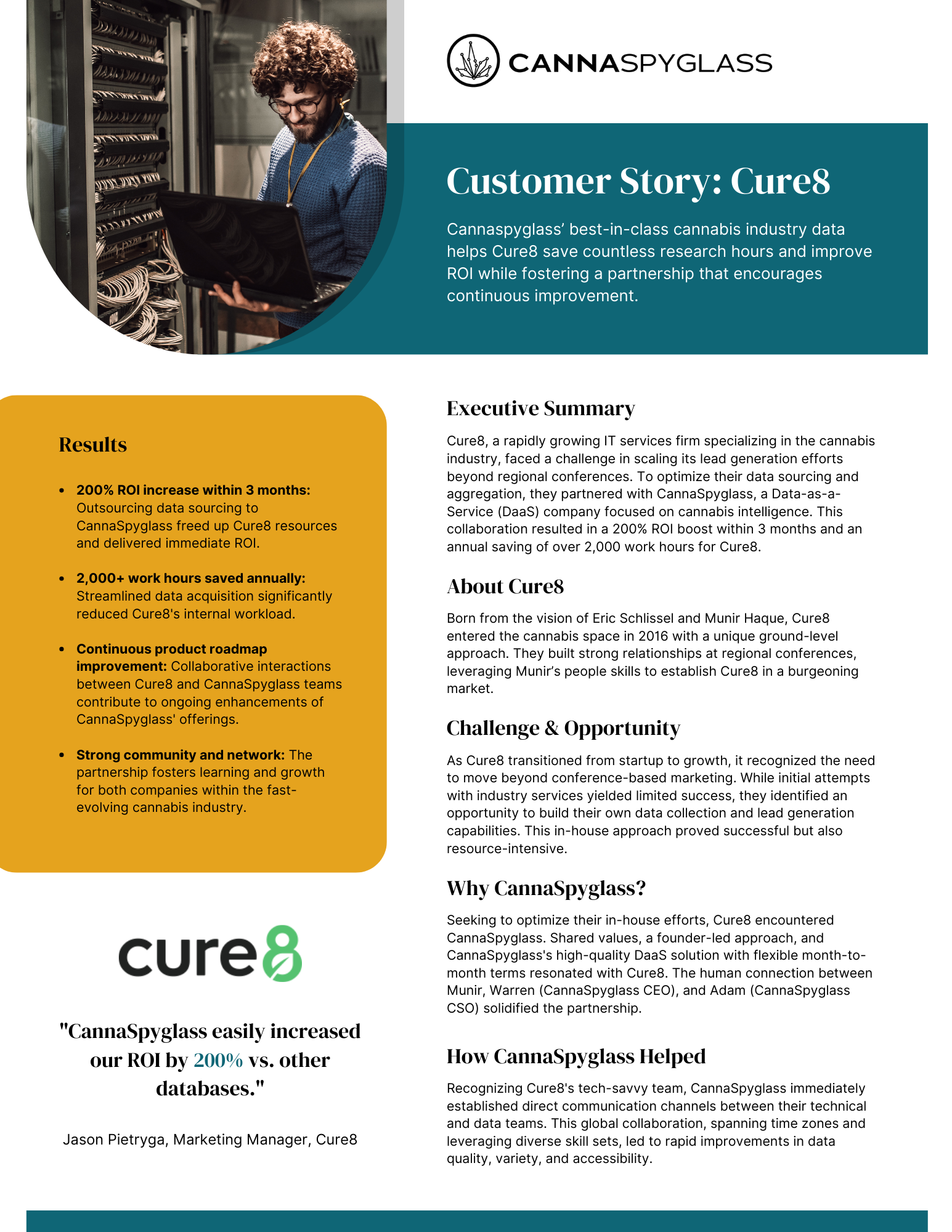 A customer story discussing how CannaSpyglass has helped Cure8 save countless research hours and improve ROI while fostering a partnership that encourages continuous improvement.