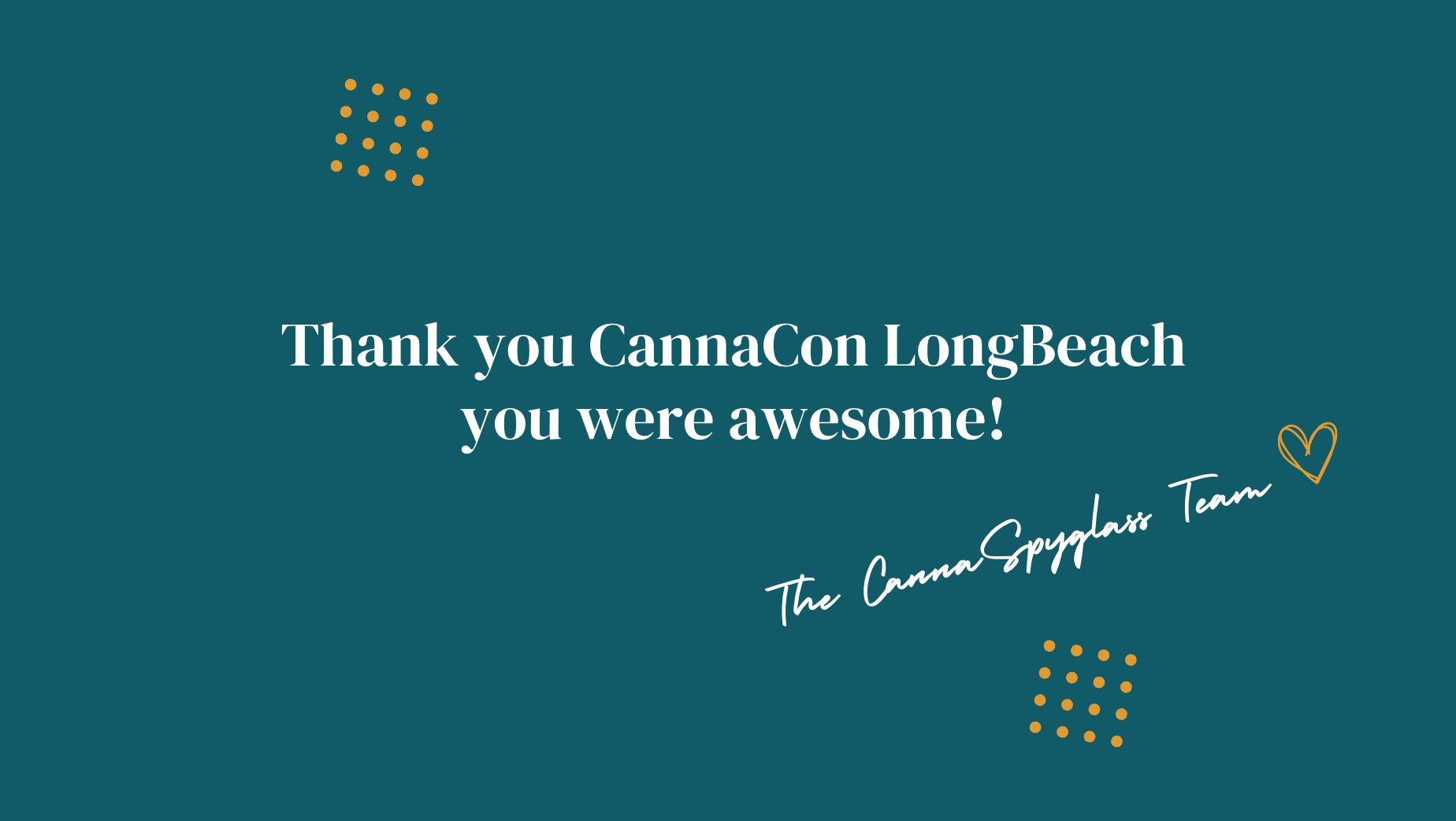 A virtual thank you card from CannaSpyglass to CannaCon LongBeach. CannaSpyglass is a leading cannabis data analytics platform for the cannabis industry.
